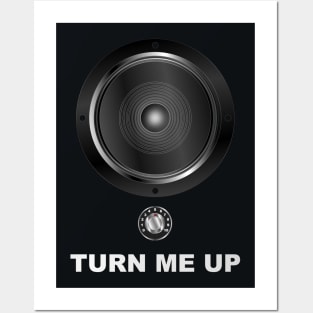 Turn Me Up - Woofer + Vol Knob Posters and Art